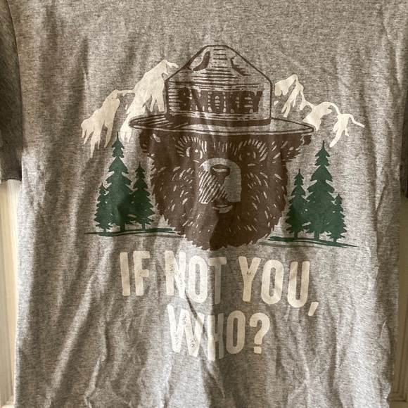 Other - Smokey the Bear Tee “If Not You, Who?”